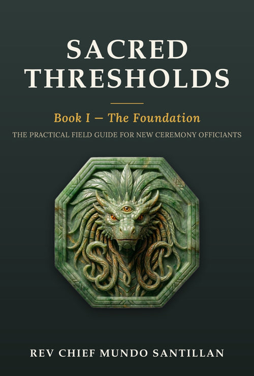 Sacred Thresholds, Book I — The Foundation, by Rev Chief Mundo Santillan (jade-on-slate cover)